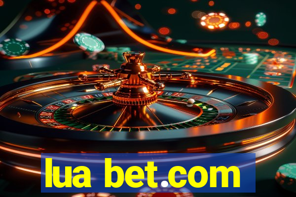 lua bet.com